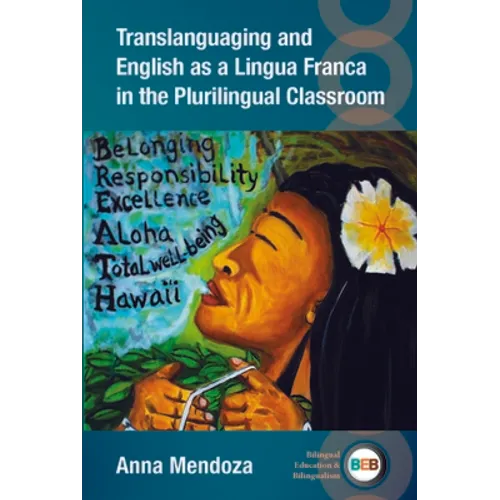 Translanguaging and English as a Lingua Franca in the Plurilingual Classroom - Paperback