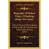 Biography Of Robert Finley, Of Basking Ridge, New Jersey: With An Account Of His Agency As The Author Of The American Colonization Society (1857) - Paperback
