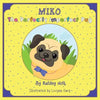 Miko the Perfectly Imperfect Pug - Paperback