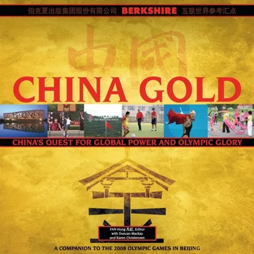 China Gold, A Companion to the 2008 Olympic Games in Beijing: China's Rise to Global Power and Olympic Glory - Paperback