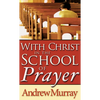 With Christ in the School of Prayer - Paperback