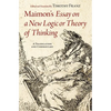 Maimon's Essay on a New Logic or Theory of Thinking: A Translation and Commentary - Hardcover
