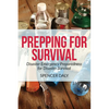 Prepping for Survival: Disaster Emergency Preparedness for Disaster Survival - Paperback