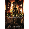 We Survivors: A Story from After the End - Paperback