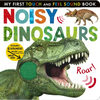 Noisy Dinosaurs: Includes 6 Sounds and an On/Off Switch on the Back Cover! - Board Book
