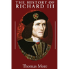 The History of Richard III - Paperback