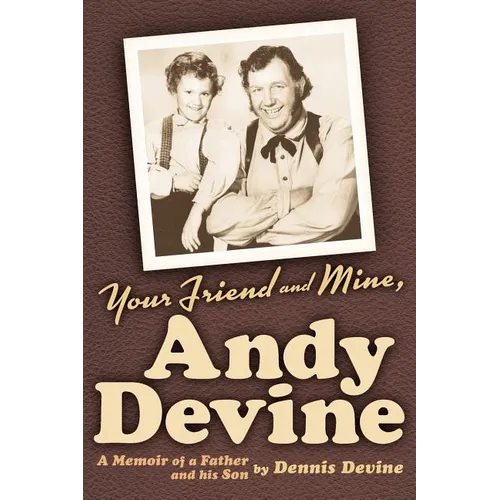 Your Friend and Mine, Andy Devine - Paperback