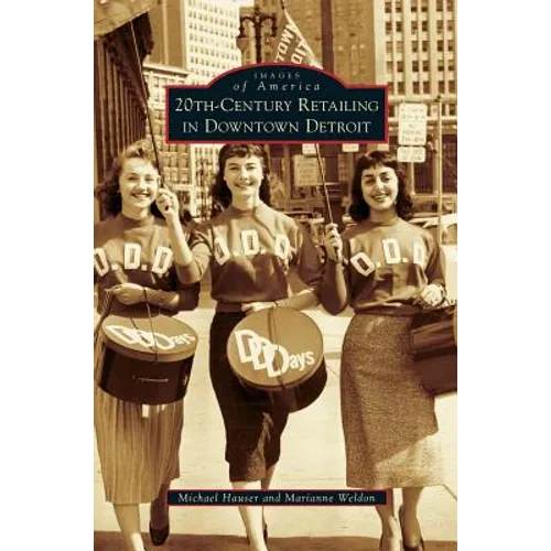 20th-Century Retailing in Downtown Detroit - Hardcover