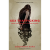 Sex Trafficking: Inside the Business of Modern Slavery - Paperback