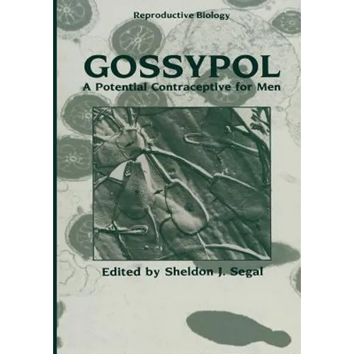 Gossypol: A Potential Contraceptive for Men - Paperback