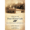 Tales from the Pour House Cafe: Stories of Life and Calamity in a Small Southern Town - Paperback
