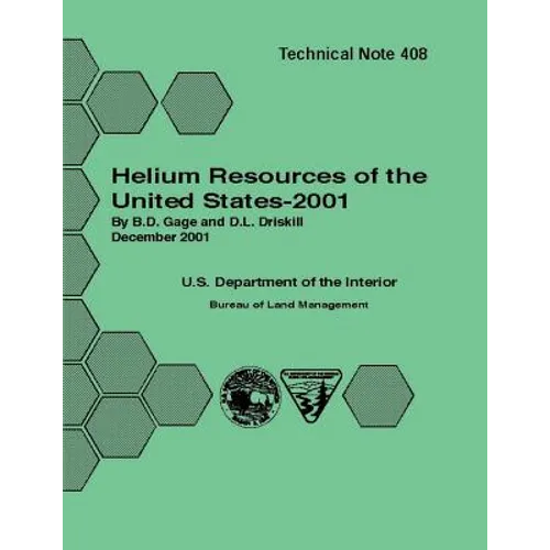Helium Resources of the United States - 2001 Technical Note 408 - Paperback