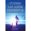 Cuando las almas despiertan - Narraciones reales de regresiones a vidas pasadas y a la vida entre vidas - Paperback