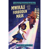 Mwikali and the Forbidden Mask - Hardcover