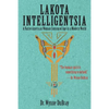 Lakota Intelligentsia: A Native American Woman Coming of Age in a Modern World - Paperback