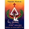 By Names and Images: Bringing the Golden Dawn to Life - Paperback