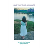 Give That Child a Chance: My Foster Parent Journey - Paperback
