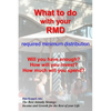 What to do with your RMD: How much will you spend? - Paperback