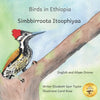 Birds in Ethiopia: The Fabulous Feathered Inhabitants of East Africa in Afaan Oromo and English - Paperback