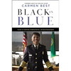 Black in Blue: Lessons on Leadership, Breaking Barriers, and Racial Reconciliation - Paperback