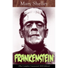 Frankenstein (The Complete Uncensored 1818 Edition): A Gothic Classic - considered to be one of the earliest examples of Science Fiction - Paperback