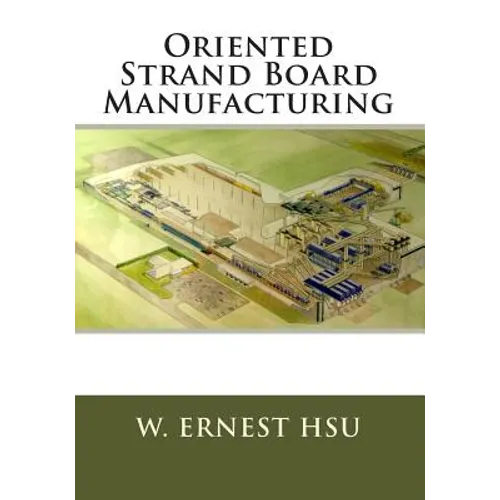 Oriented Strand Board Manufacturing - Paperback