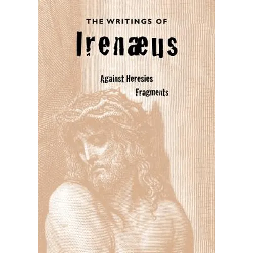The Writings of Irenaeus - Paperback