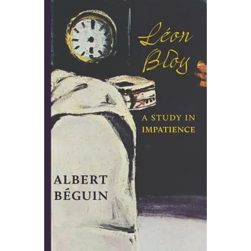 Léon Bloy: A Study in Impatience - Paperback