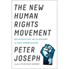 The New Human Rights Movement: Reinventing the Economy to End Oppression - Paperback