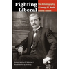 Fighting Liberal: The Autobiography of George W. Norris - Paperback