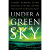 Under a Green Sky: Global Warming, the Mass Extinctions of the Past, and What They Can Tell Us about Our Future - Paperback