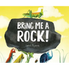 Bring Me a Rock! - Hardcover