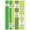 The Spoons in the Grass Are There to Dig a Moat - Paperback