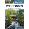 Best Tent Camping: Wisconsin: Your Car-Camping Guide to Scenic Beauty, the Sounds of Nature, and an Escape from Civilization - Paperback