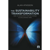 The Sustainability Transformation: How to Accelerate Positive Change in Challenging Times - Paperback