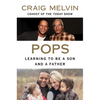Pops: Learning to Be a Son and a Father - Paperback