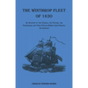 The Winthrop Fleet of 1630: An Account of the Vessels, the Voyage, the Passengers and Their English Homes from Original Authorities - Paperback