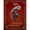The Legend of Korra: An Avatar's Chronicle - Hardcover
