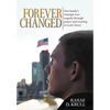 Forever Changed: One Family's Triumph Over Tragedy Through Prayer and Trusting in God's Word - Hardcover