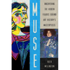 Muse: Uncovering the Hidden Figures Behind Art History's Masterpieces - Hardcover