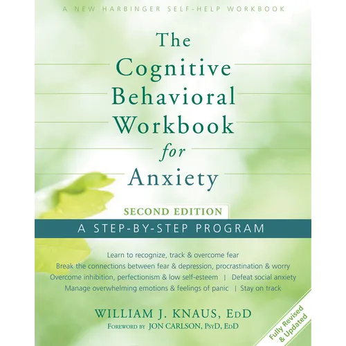 The Cognitive Behavioral Workbook for Anxiety: A Step-By-Step Program - Paperback