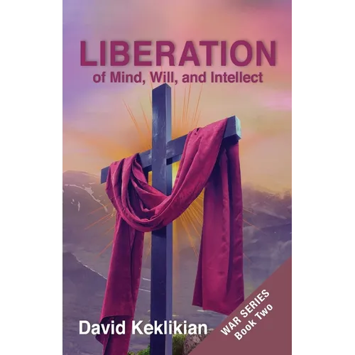 LIBERATION of Mind, Will, and Intellect - Paperback