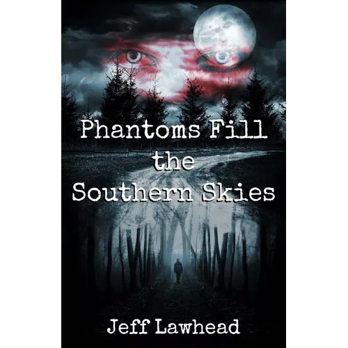 Phantoms Fill the Southern Skies - Paperback