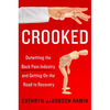 Crooked: Outwitting the Back Pain Industry and Getting on the Road to Recovery - Paperback