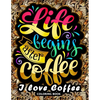 I love Coffee Coloring Book: Motivation Quotes with Flower and Coffee Coloring Pages for Adults and Grown-up - Paperback