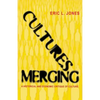 Cultures Merging: A Historical and Economic Critique of Culture - Paperback