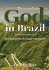 Encounters with God in Brazil: Personal Stories to Amaze and Inspire - Paperback