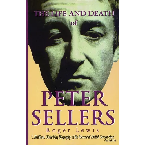 The Life and Death of Peter Sellers - Paperback