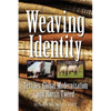 Weaving Identity: Textiles, Global Modernization and Harris Tweed - Paperback