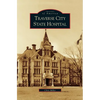 Traverse City State Hospital - Hardcover